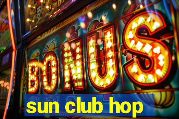 sun club hop