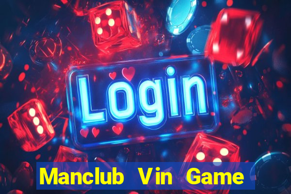 Manclub Vin Game Bài Xì Lát