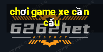 chơi game xe cần cẩu