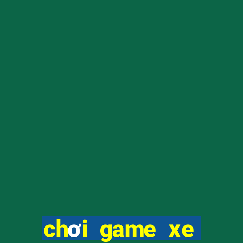 chơi game xe cần cẩu