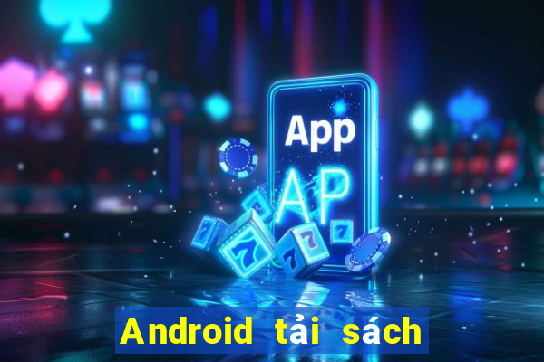 Android tải sách thư viện màu