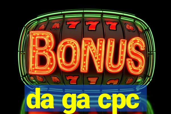 da ga cpc