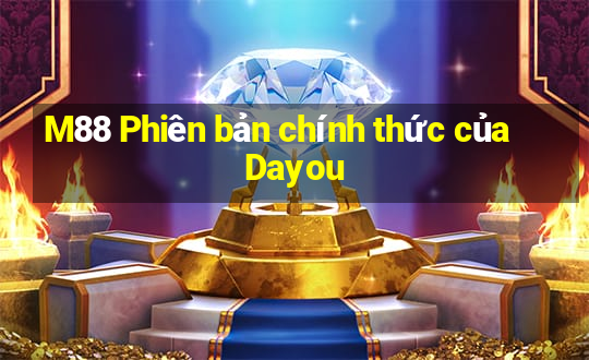 M88 Phiên bản chính thức của Dayou