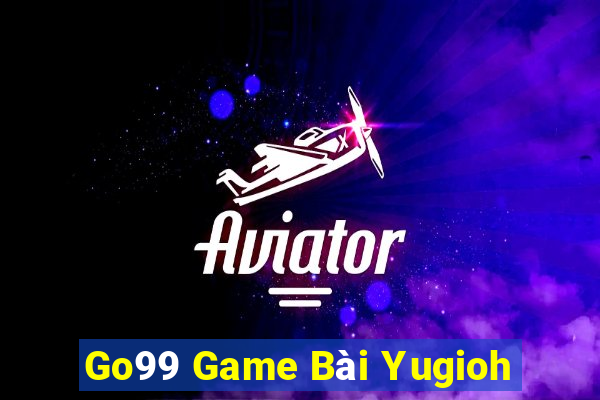 Go99 Game Bài Yugioh