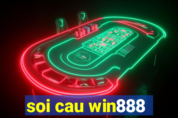 soi cau win888