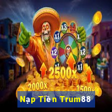 Nạp Tiền Trum88