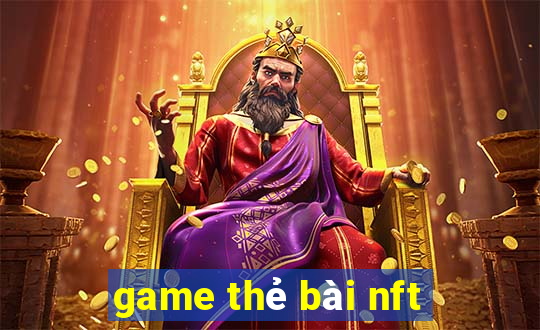 game thẻ bài nft