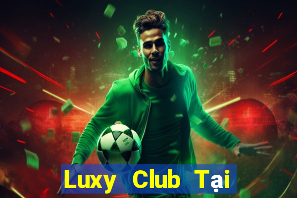 Luxy Club Tại Game Bài Đổi Thưởng Nạp Bằng Sms