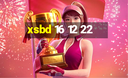 xsbd 16 12 22