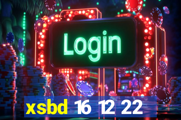 xsbd 16 12 22