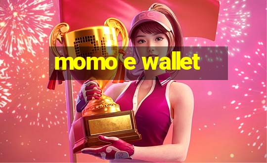 momo e wallet