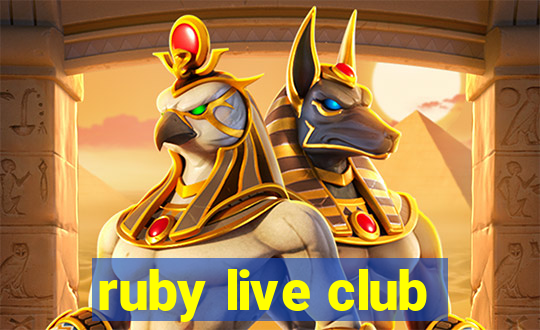 ruby live club