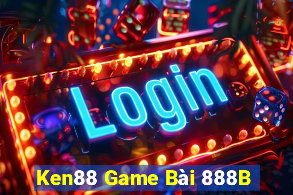 Ken88 Game Bài 888B