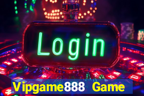 Vipgame888 Game Bài Tiền Thật