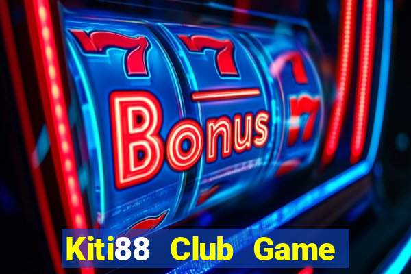 Kiti88 Club Game Bài Xì Lát