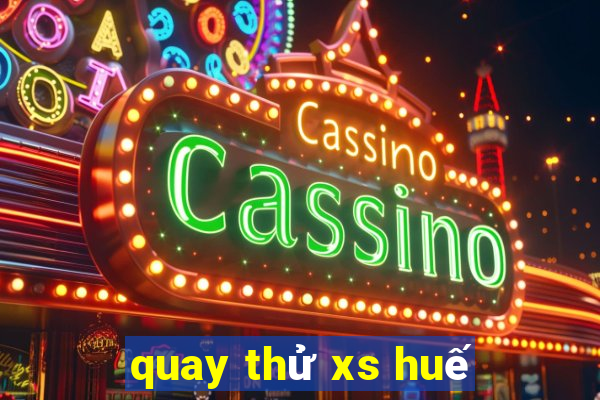 quay thu xs hue