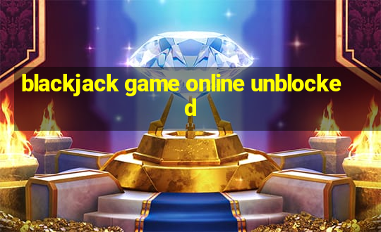 blackjack game online unblocked