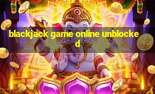 blackjack game online unblocked