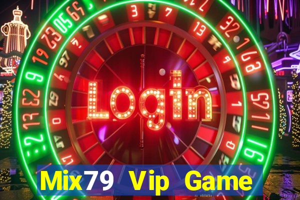 Mix79 Vip Game Bài 69 Doi Thuong