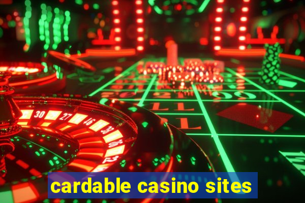 cardable casino sites