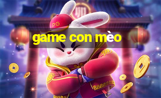 game con mèo