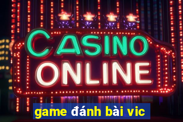 game đánh bài vic