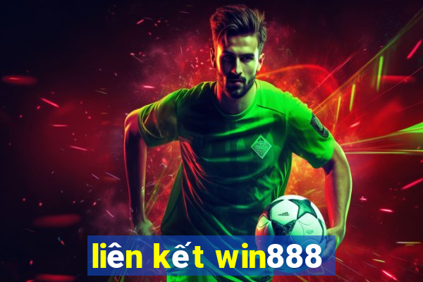 liên kết win888