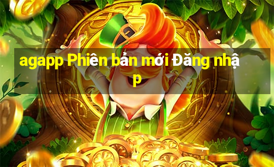 agapp Phiên bản mới Đăng nhập