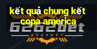 kết quả chung kết copa america