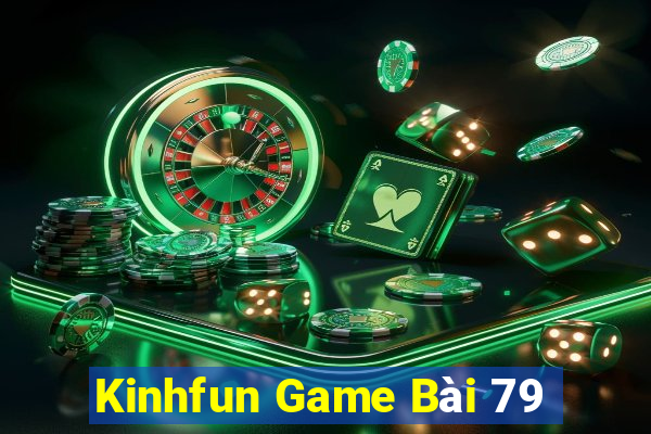 Kinhfun Game Bài 79