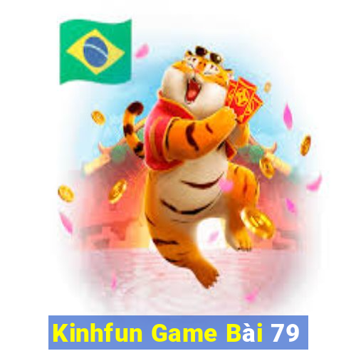 Kinhfun Game Bài 79