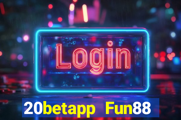 20betapp Fun88 Coyun Net