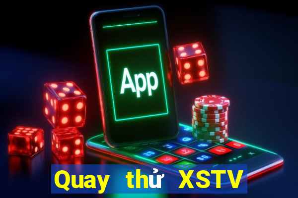 Quay thử XSTV ngày 17