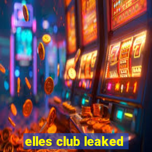 elles club leaked