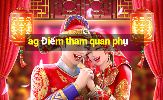 ag Điểm tham quan phụ