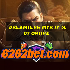 dreamtech myr ip slot online