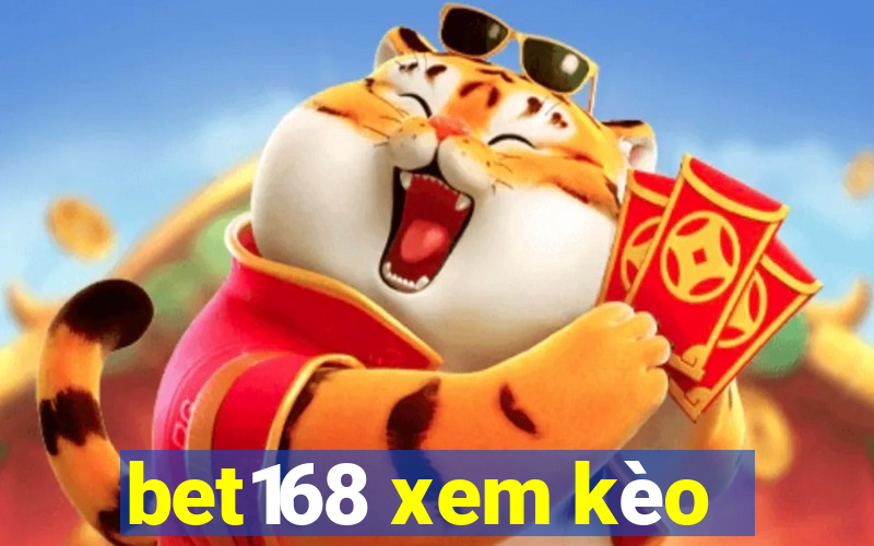 bet168 xem kèo