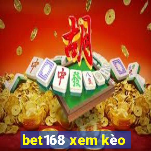 bet168 xem kèo