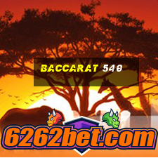 baccarat 540