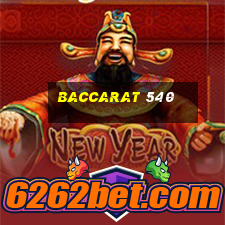 baccarat 540