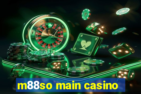 m88so main casino