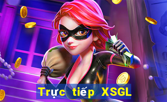 Trực tiếp XSGL ngày 12