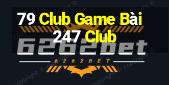 79 Club Game Bài 247 Club