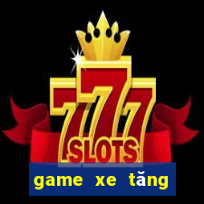 game xe tăng đại chiến