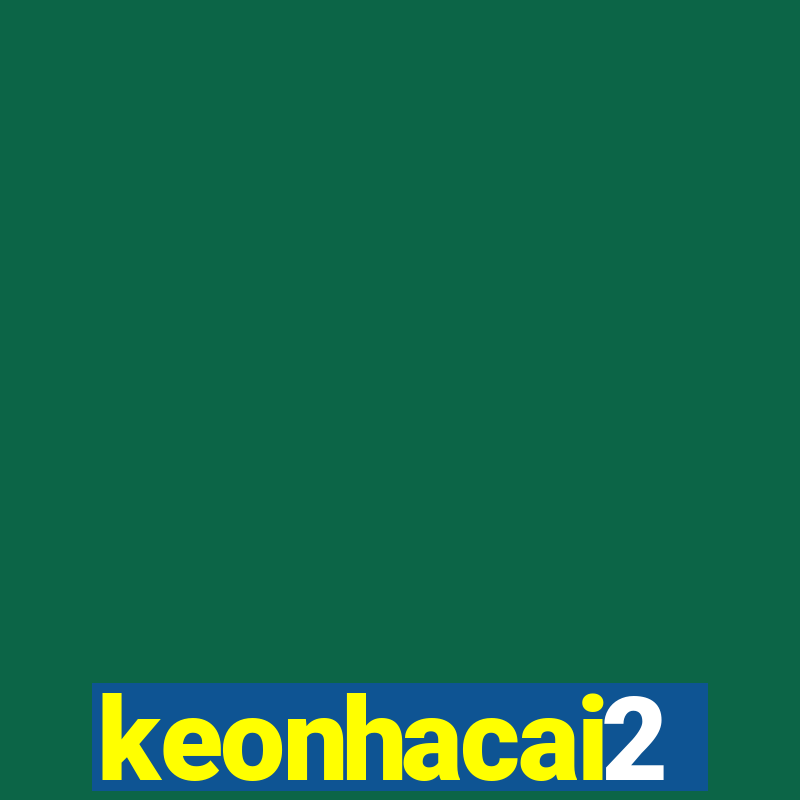 keonhacai2