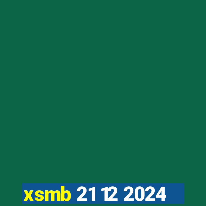 xsmb 21 12 2024