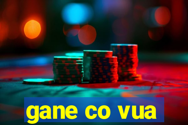 gane co vua