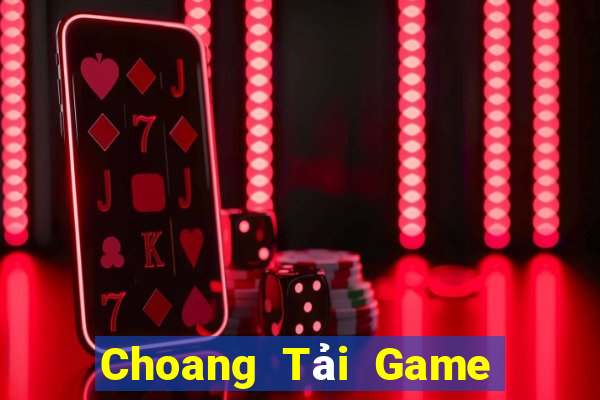 Choang Tải Game Bài Nhất Vip