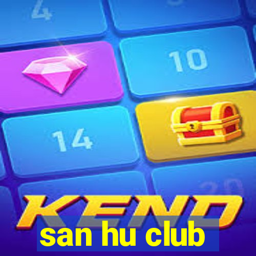 san hu club