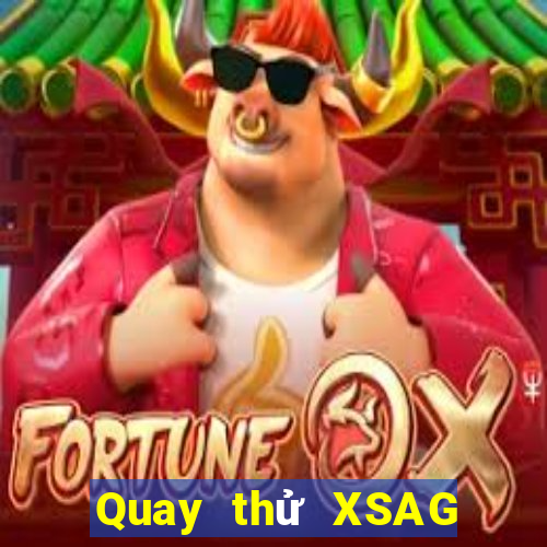 Quay thử XSAG Thứ 4